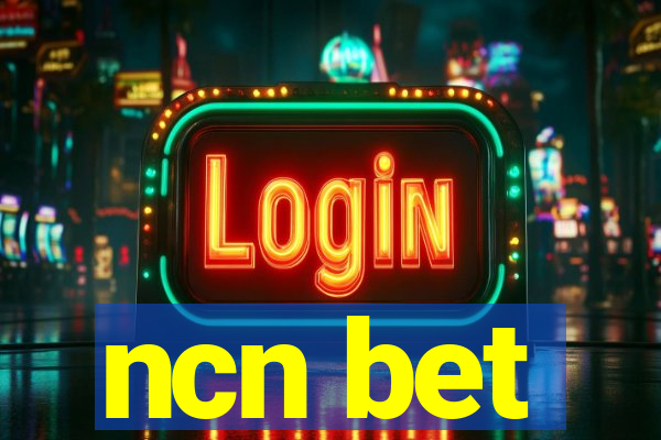 ncn bet